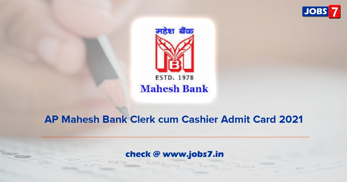 AP Mahesh Bank Clerk cum Cashier Admit Card 2022, Exam Date @ www.apmaheshbank.com