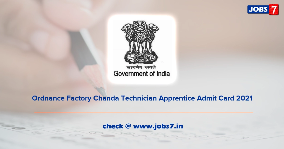 Ordnance Factory Chanda Technician Apprentice Admit Card 2022, Exam Date @ ofhsschanda.in