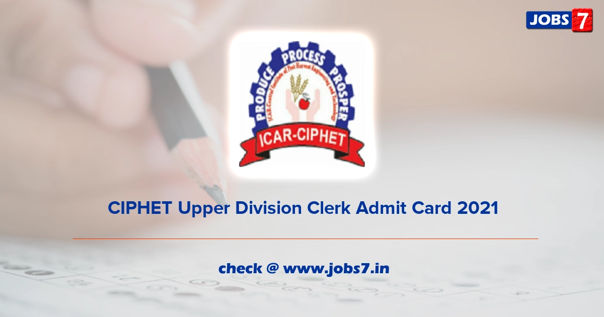 CIPHET Upper Division Clerk Admit Card 2022, Exam Date @ www.ciphet.in