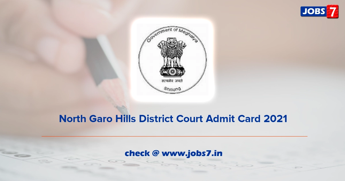 North Garo Hills District Court Admit Card 2022, Exam Date @ districts.ecourts.gov.in/north-garo-hills