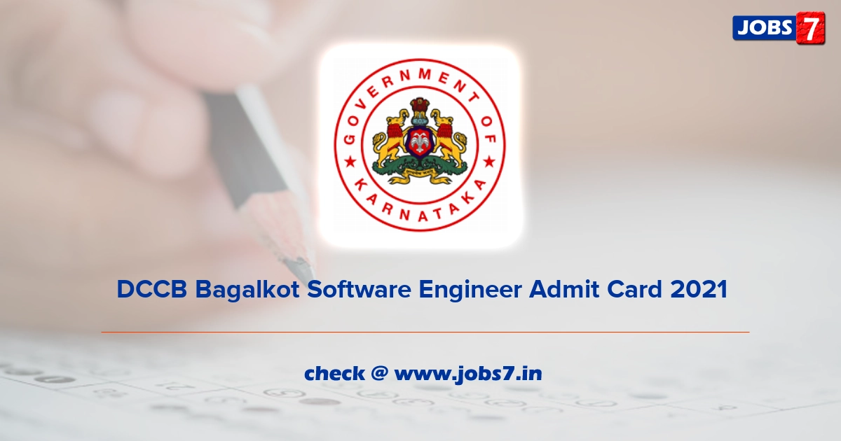 DCCB Bagalkot Software Engineer Admit Card 2022, Exam Date @ bagalkotdccbank.com