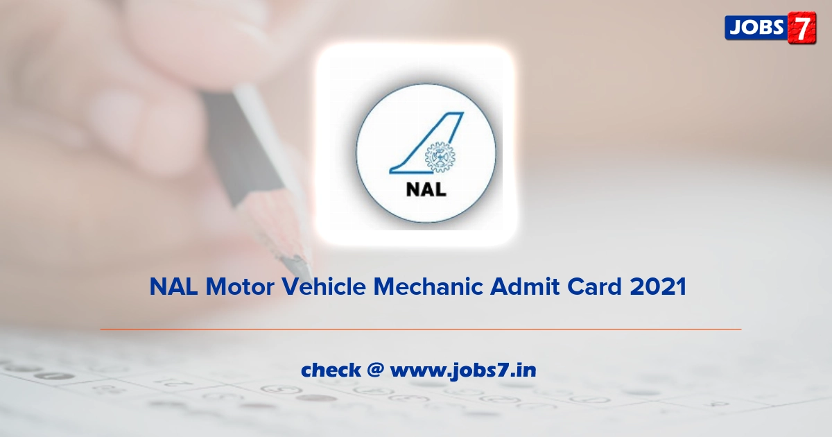 NAL Motor Vehicle Mechanic Admit Card 2022, Exam Date @ www.nal.res.in