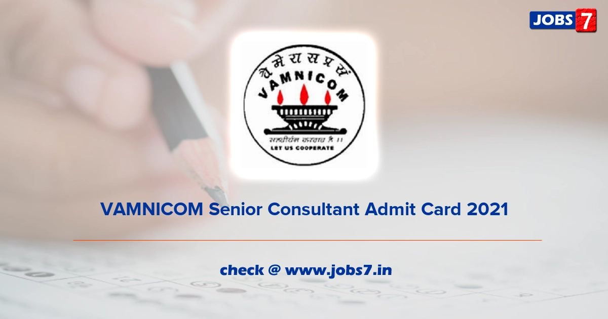 VAMNICOM Senior Consultant Admit Card 2022, Exam Date @ vamnicom.gov.in