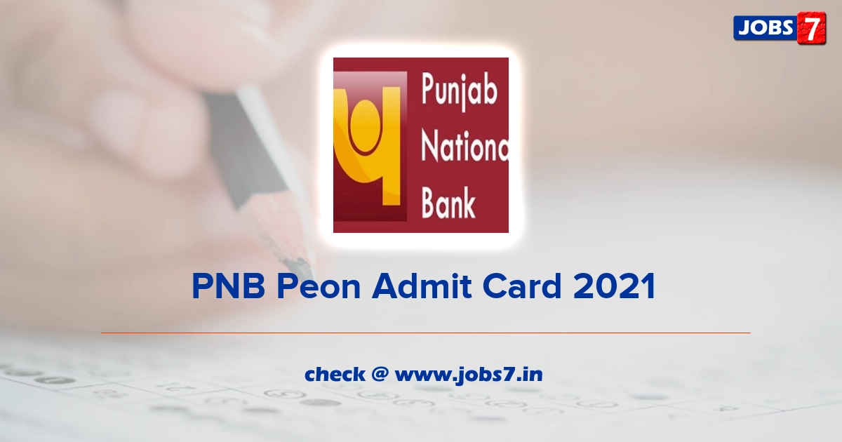 PNB Peon Admit Card 2022, Exam Date @ www.pnbindia.in