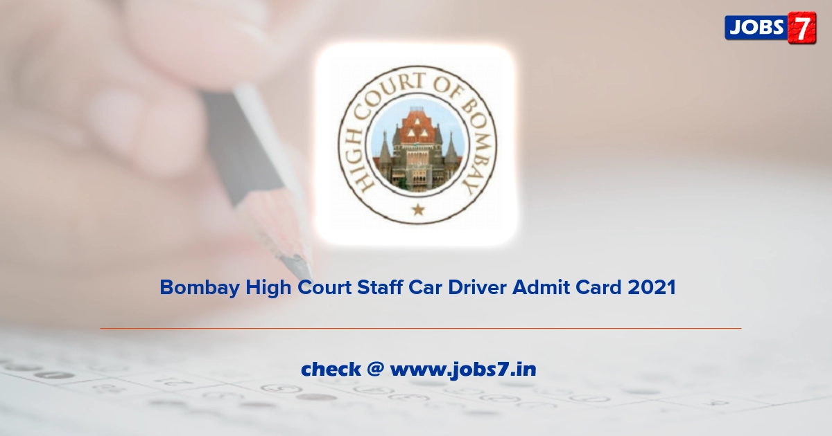 Bombay High Court Staff Car Driver Admit Card 2022, Exam Date @ bombayhighcourt.nic.in