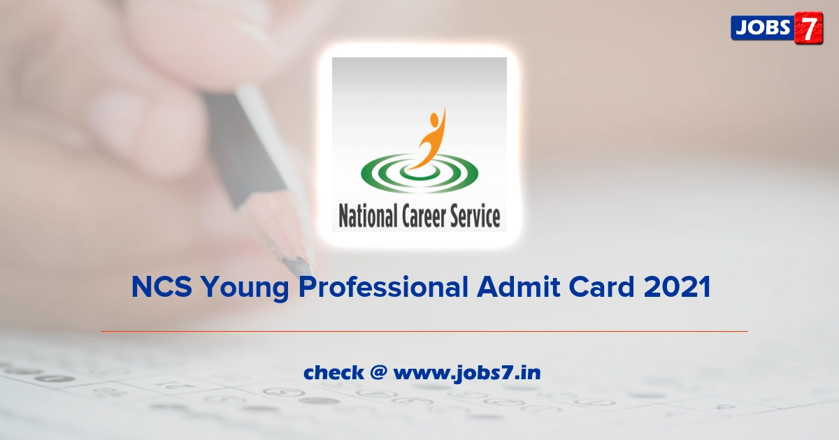 NCS Young Professional Admit Card 2022, Exam Date @ www.ncs.gov.in