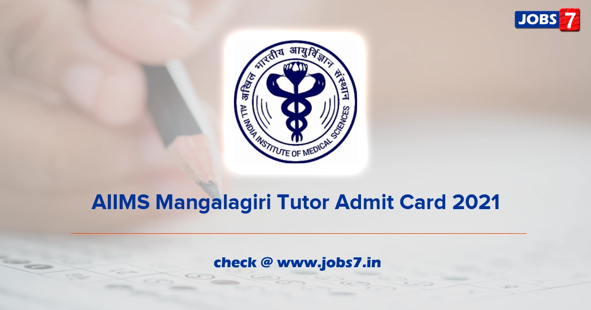 AIIMS Mangalagiri Tutor Admit Card 2022, Exam Date @ www.aiimsmangalagiri.edu.in