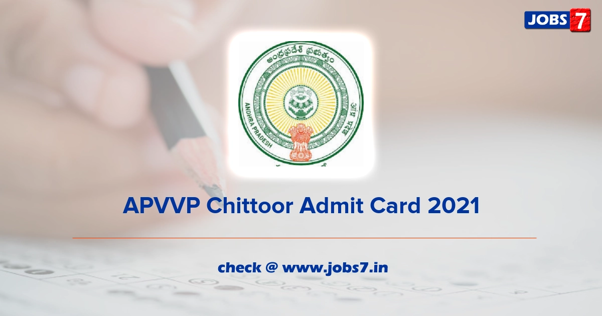 APVVP Chittoor Admit Card 2022, Exam Date @ chittoor.ap.gov.in