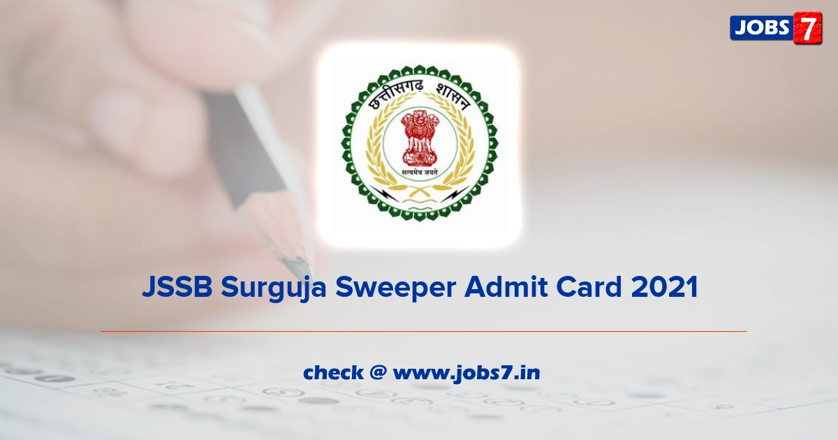 JSSB Surguja Sweeper Admit Card 2022, Exam Date @ jssbsurguja.cgstate.gov.in