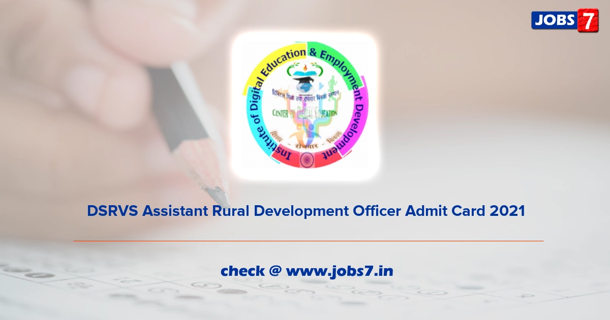 DSRVS Assistant Rural Development Officer Admit Card 2022, Exam Date @ www.dsrvsindia.ac.in