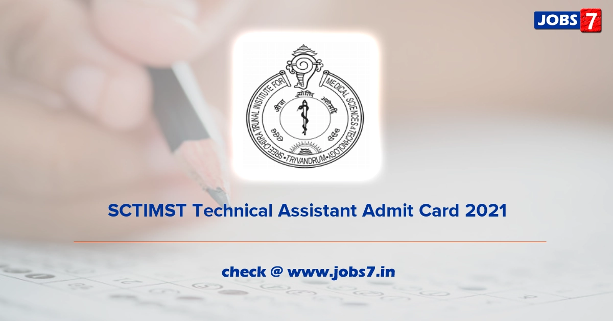 SCTIMST Technical Assistant Admit Card 2022 (Out), Exam Date @ www.sctimst.ac.in