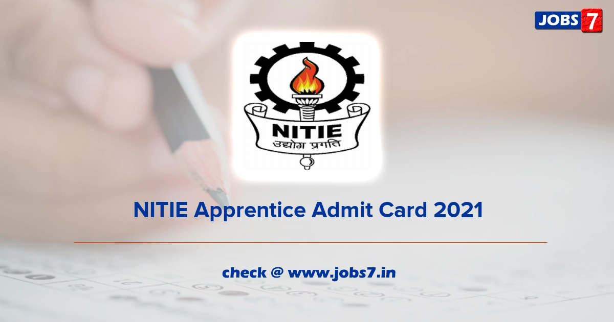 NITIE Apprentice Admit Card 2022, Exam Date @ www.nitie.edu