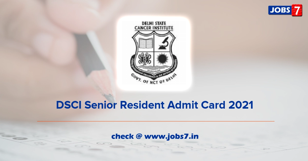 DSCI Senior Resident Admit Card 2022, Exam Date @ www.dsci.nic.in