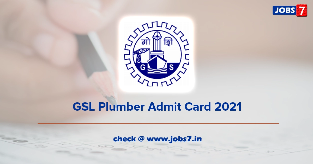 GSL Plumber Admit Card 2022, Exam Date @ goashipyard.in