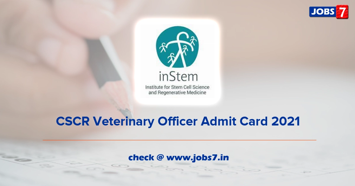 CSCR Veterinary Officer Admit Card 2022, Exam Date @ www.cscr.in