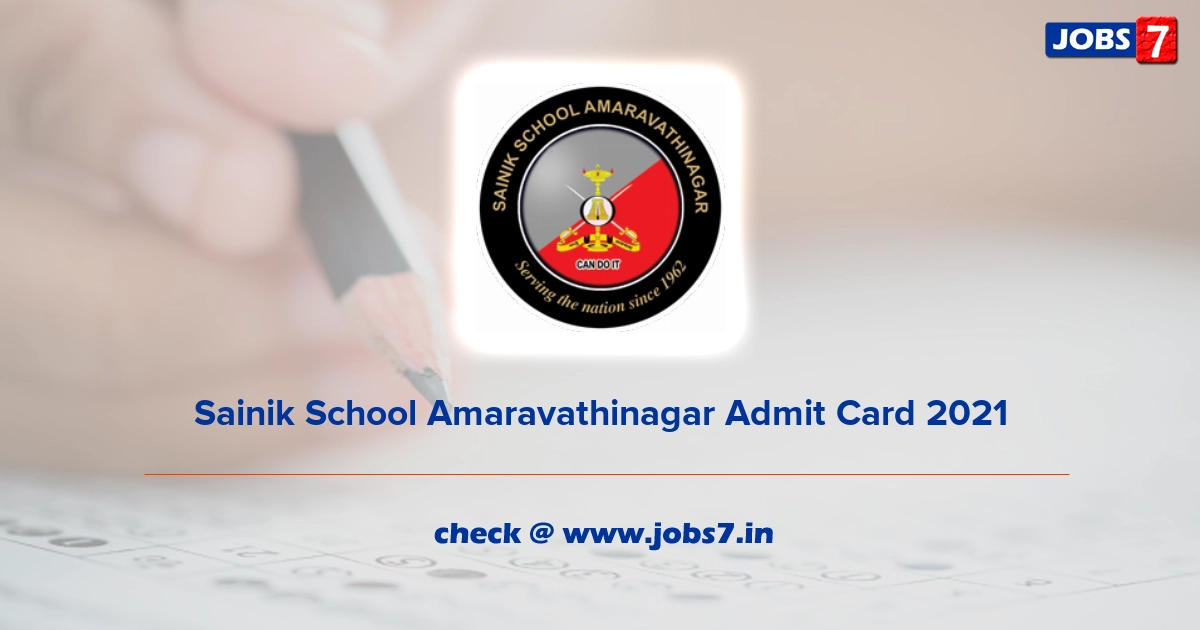 Sainik School Amaravathinagar Admit Card 2022, Exam Date @ www.sainikschoolamaravathinagar.edu.in