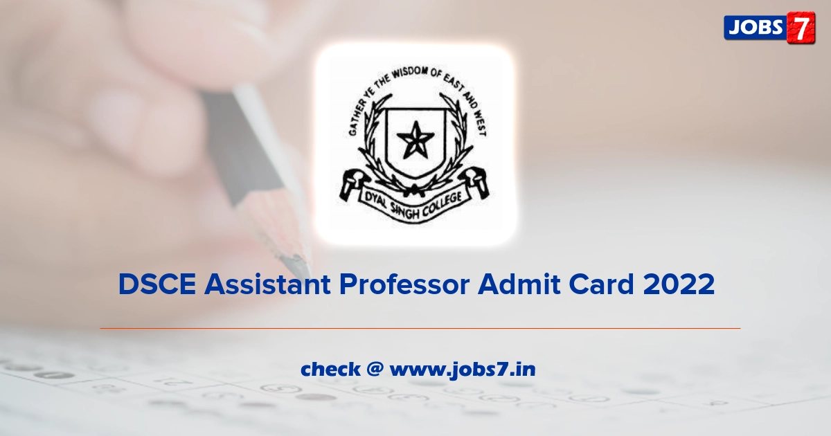 DSCE Assistant Professor Admit Card 2022, Exam Date @ www.dsce.du.ac.in