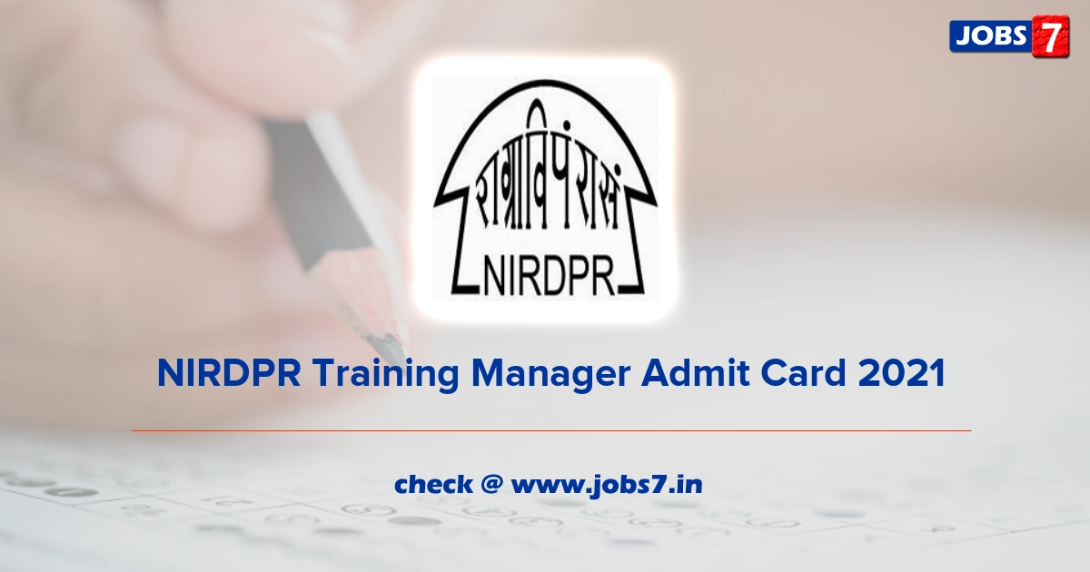  NIRDPR Training Manager Admit Card 2022, Exam Date @ nirdpr.org.in