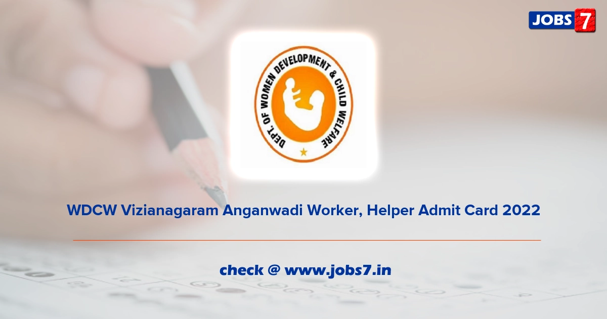 WDCW Vizianagaram Anganwadi Worker, Helper Admit Card 2022, Exam Date @ wdcw.ap.gov.in