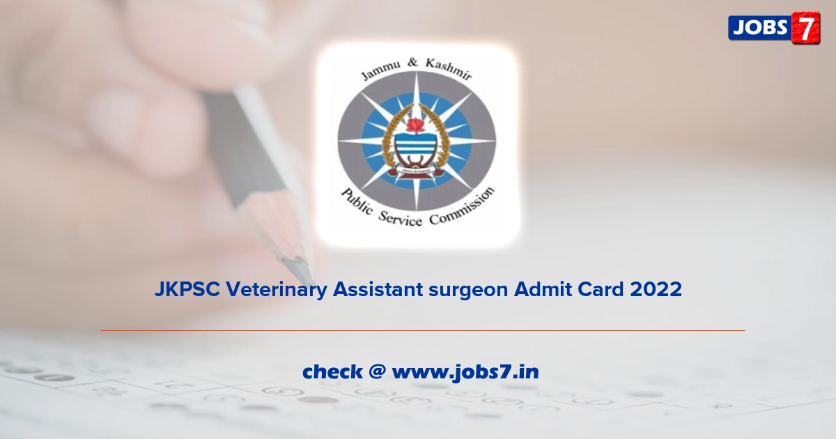 JKPSC Veterinary Assistant surgeon Admit Card 2022, Exam Date @ jkpsc.nic.in