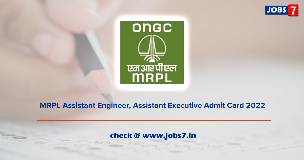 MRPL Assistant Engineer, Assistant Executive Admit Card 2022, Exam Date @ www.mrpl.co.in
