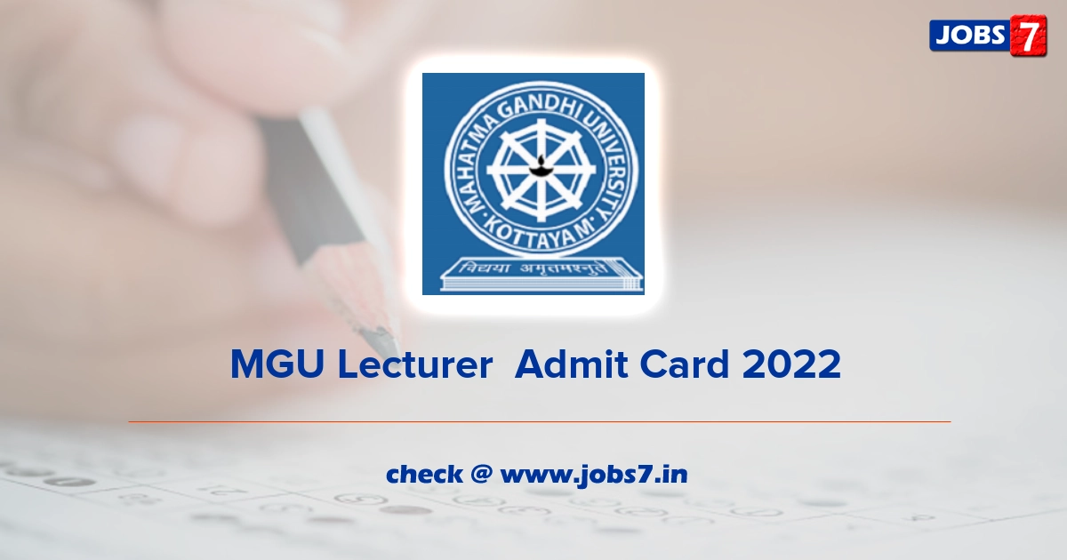 MGU Lecturer  Admit Card 2022, Exam Date @ www.mgu.ac.in