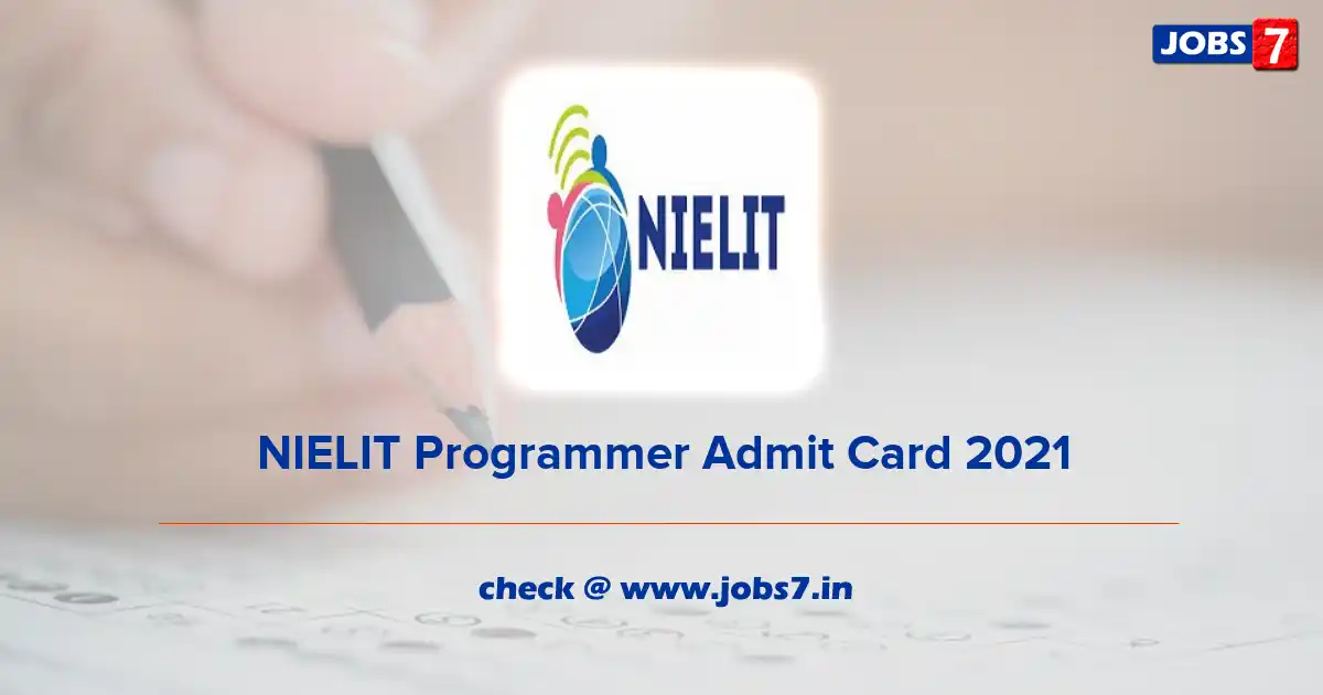 NIELIT Programmer Admit Card 2021, Exam Date (Out) @ www.nielit.gov.in