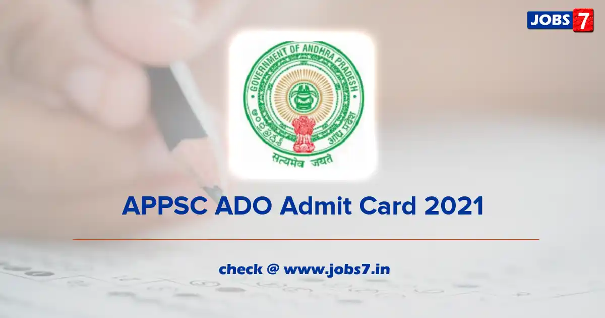 APPSC ADO Admit Card 2021, Exam Date (Out) @ psc.ap.gov.in