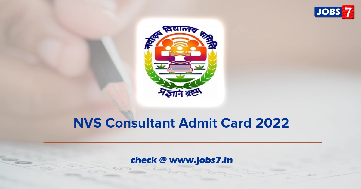 NVS Consultant Admit Card 2022, Exam Date @ navodaya.gov.in