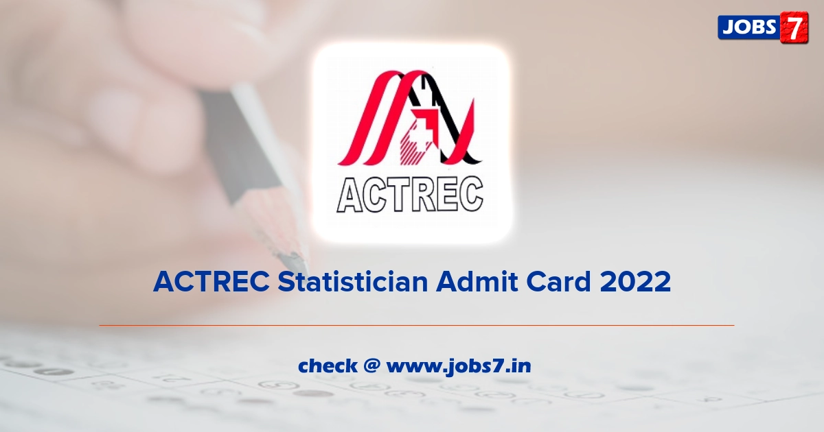 ACTREC Statistician Admit Card 2022, Exam Date @ actrec.gov.in