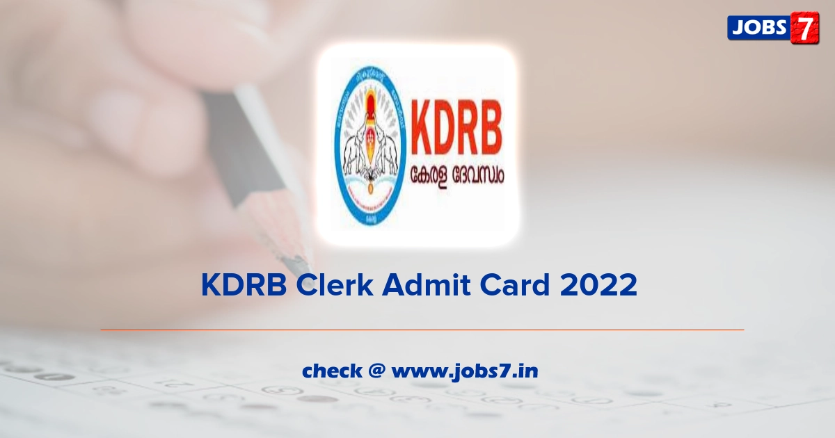 KDRB Clerk Admit Card 2022, Exam Date @ kdrb.kerala.gov.in