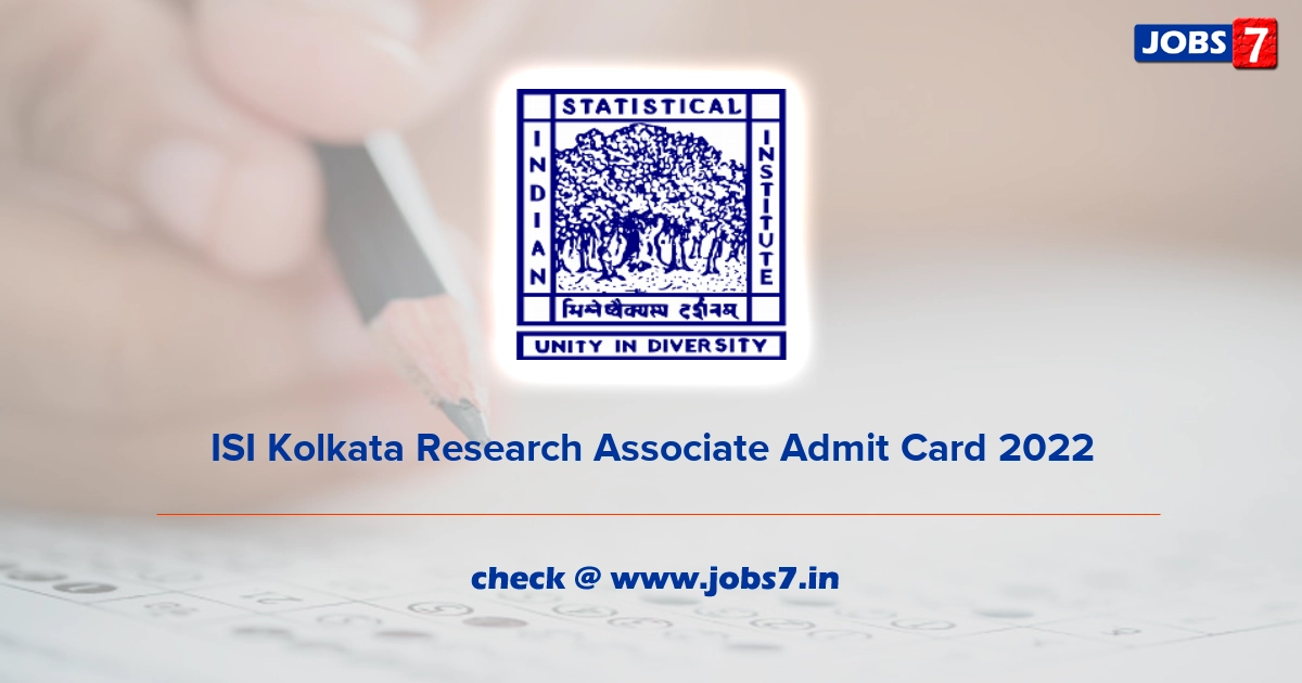 ISI Kolkata Research Associate Admit Card 2022, Exam Date @ www.isical.ac.in