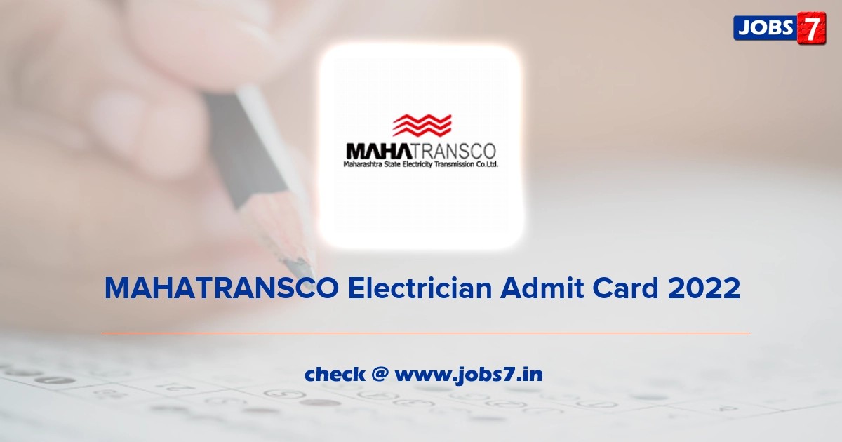 MAHATRANSCO Electrician Admit Card 2022, Exam Date @ www.mahatransco.in