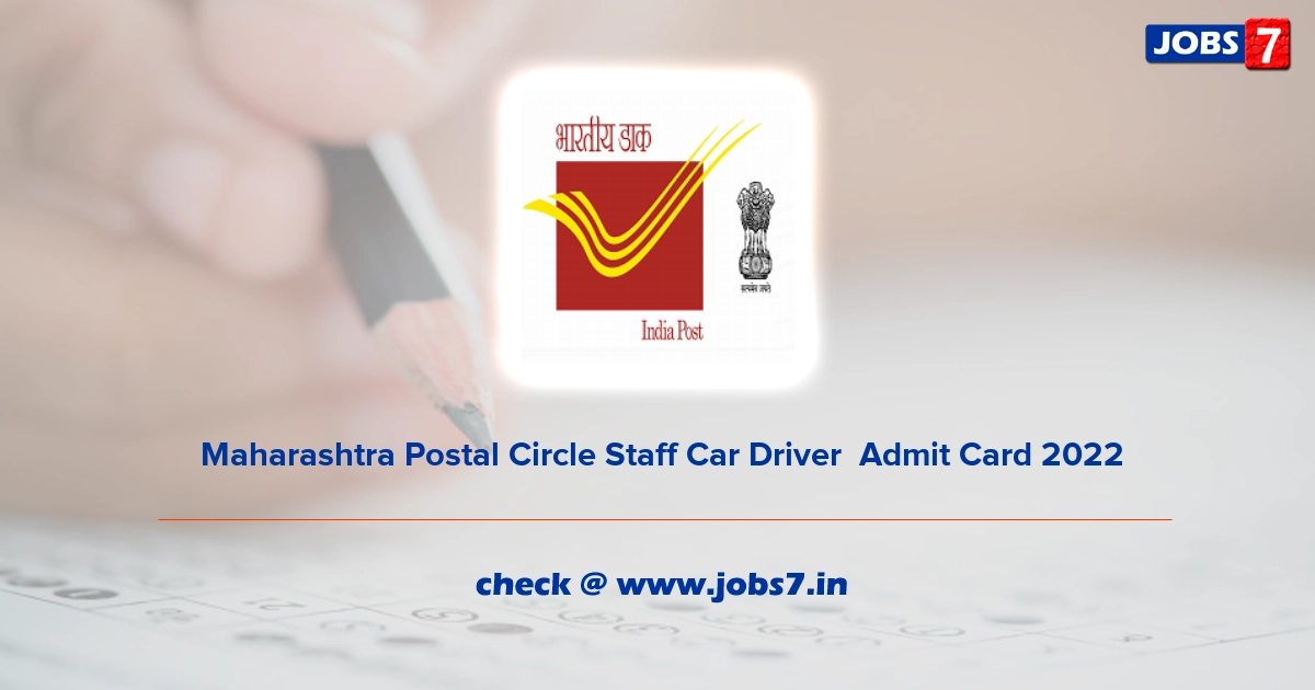  Maharashtra Postal Circle Staff Car Driver  Admit Card 2022, Exam Date @ maharashtrapost.gov.in
