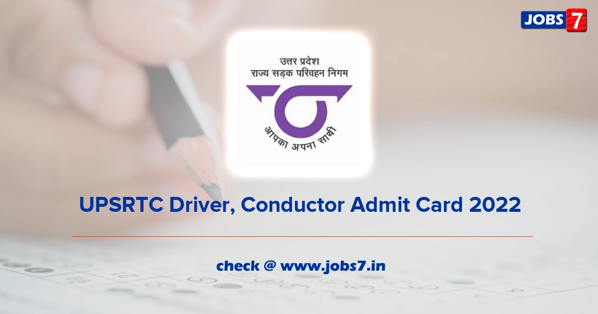 UPSRTC Driver, Conductor Admit Card 2022, Exam Date @ www.upsrtc.com