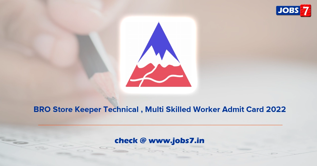  BRO Store Keeper Technical , Multi Skilled Worker Admit Card 2022, Exam Date @ www.bro.gov.in