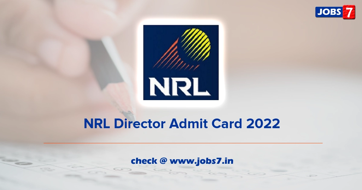 NRL Director Admit Card 2022, Exam Date @ www.nrl.co.in