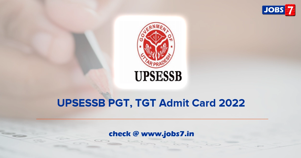 UPSESSB PGT, TGT Admit Card 2022, Exam Date @ www.upsessb.org