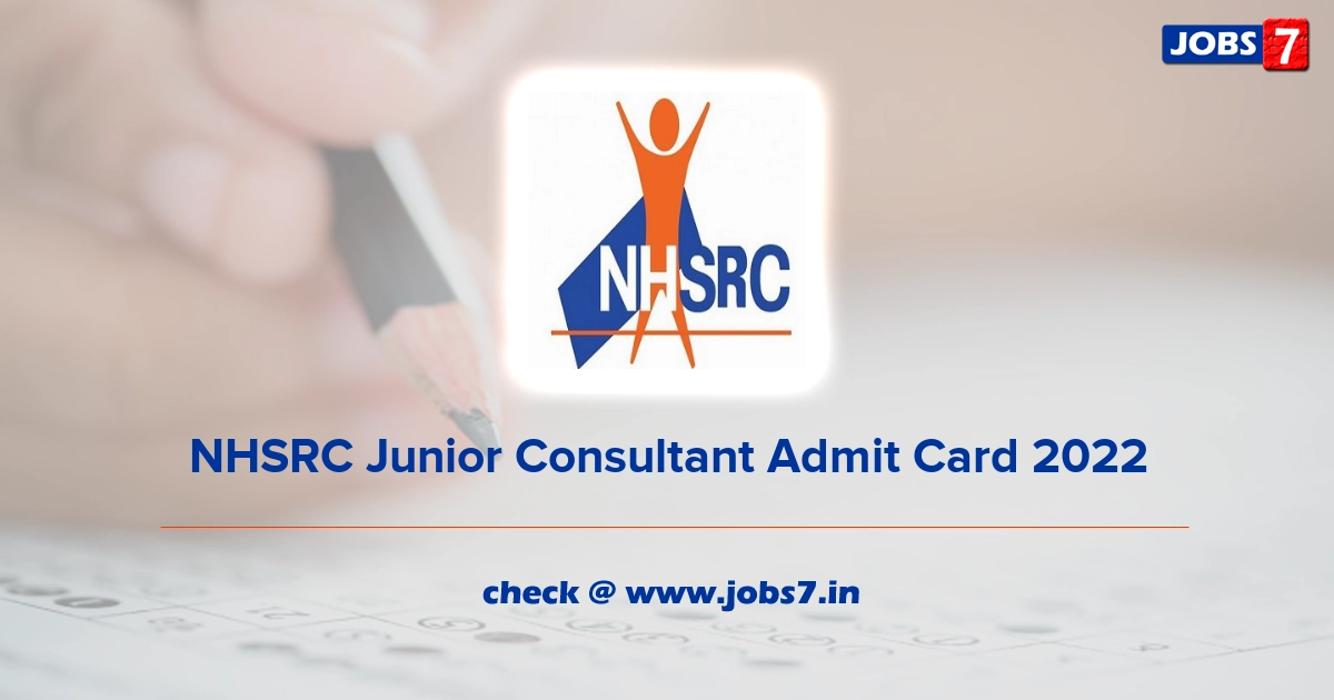 NHSRC Junior Consultant Admit Card 2022, Exam Date @ nhsrcindia.org