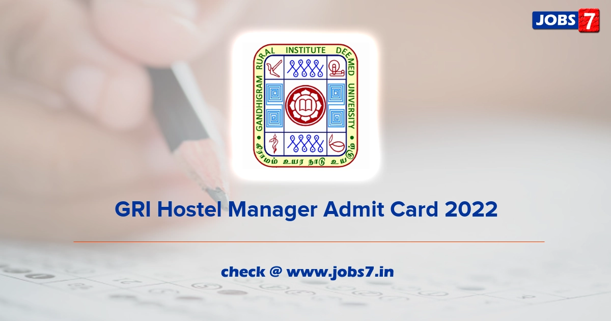 GRI Hostel Manager Admit Card 2022, Exam Date @ www.ruraluniv.ac.in