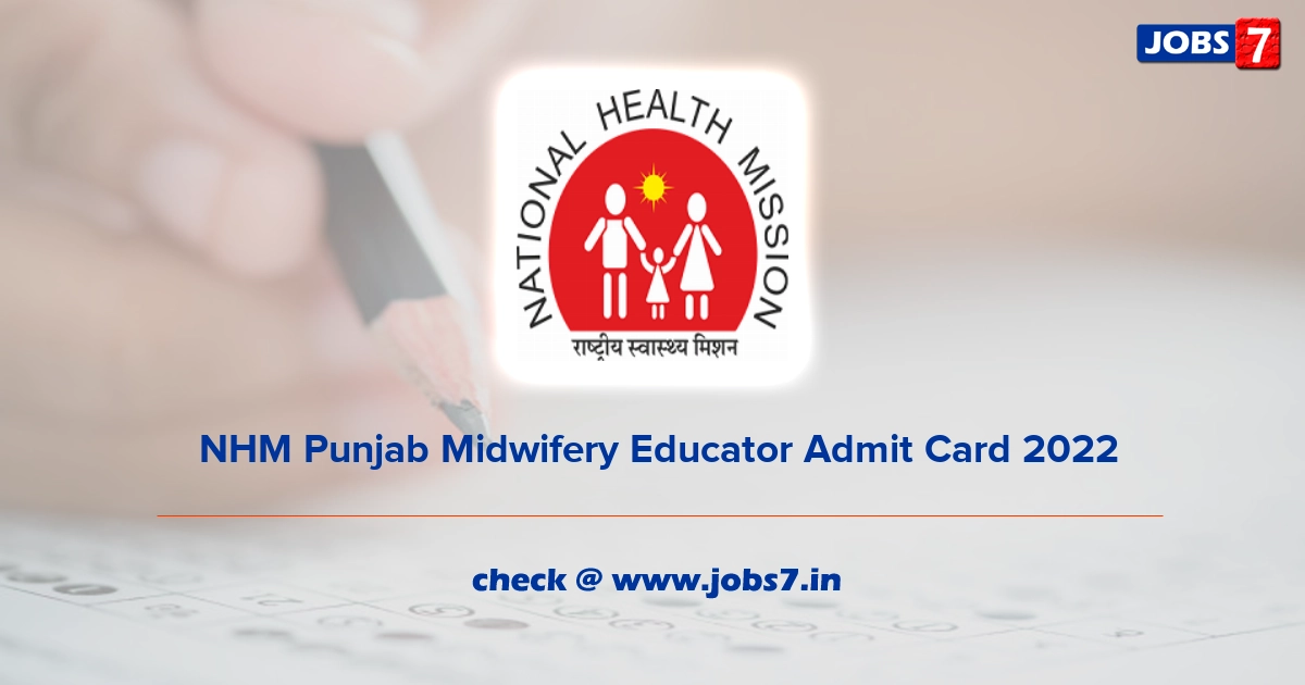  NHM Punjab Midwifery Educator Admit Card 2022, Exam Date @ nhm.punjab.gov.in