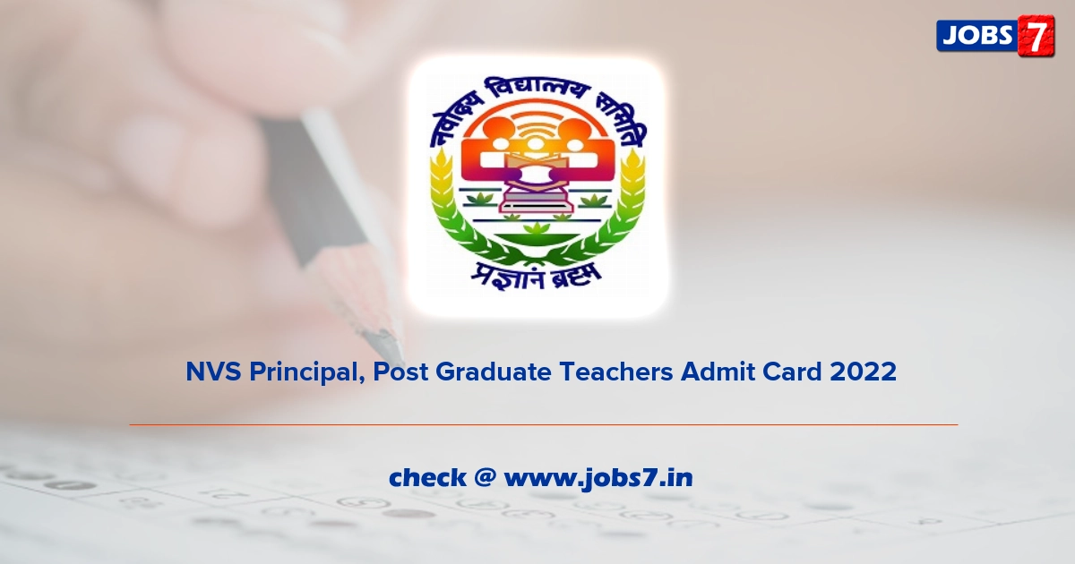  NVS Principal, Post Graduate Teachers Admit Card 2022, Exam Date @ navodaya.gov.in