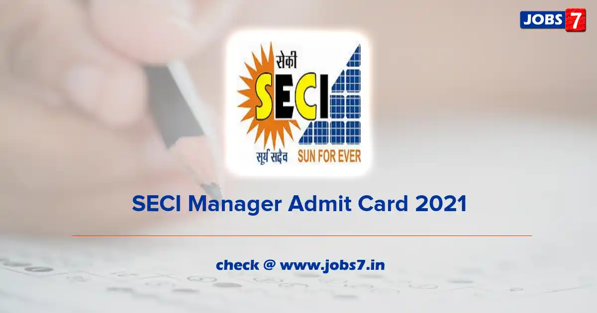 SECI Manager Admit Card 2021 (Out), Exam Date @ www.seci.co.in