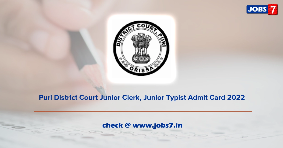 Puri District Court Junior Clerk, Junior Typist Admit Card 2022, Exam Date @ districts.ecourts.gov.in/puri