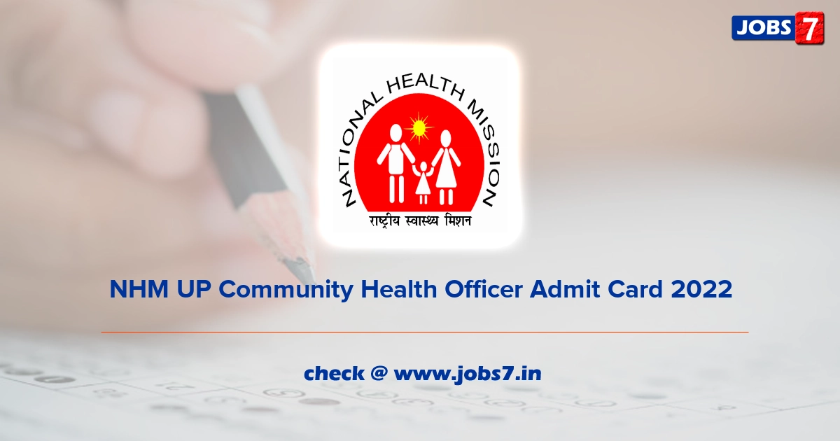 NHM UP Community Health Officer Admit Card 2022 (Out), Exam Date @ upnrhm.gov.in