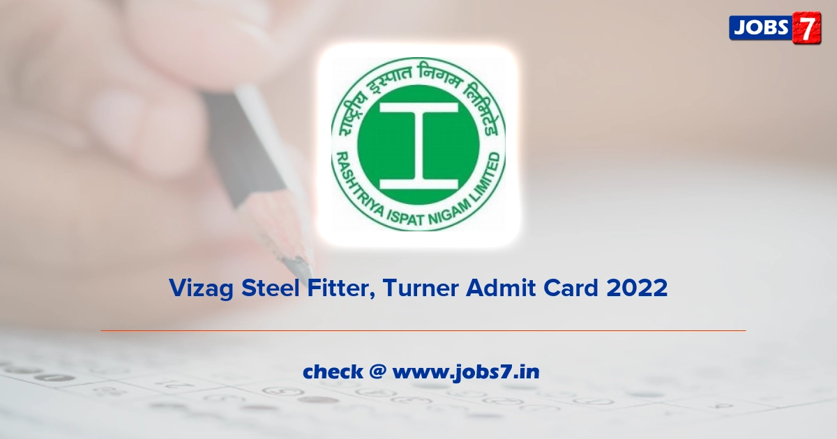 Vizag Steel Fitter, Turner Admit Card 2022, Exam Date @ www.vizagsteel.com