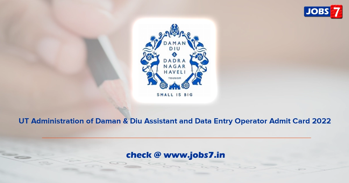 UT Administration of Daman & Diu Assistant and Data Entry Operator Admit Card 2022, Exam Date @ www.daman.nic.in