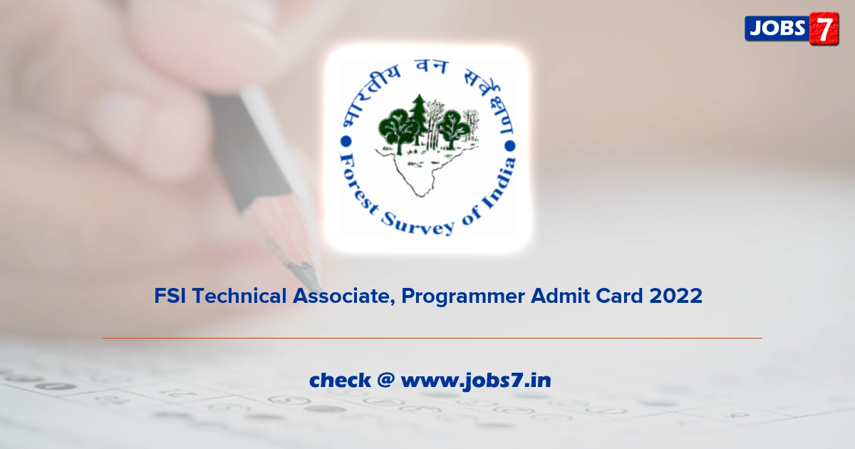 FSI Technical Associate, Programmer Admit Card 2022, Exam Date @ fsi.nic.in