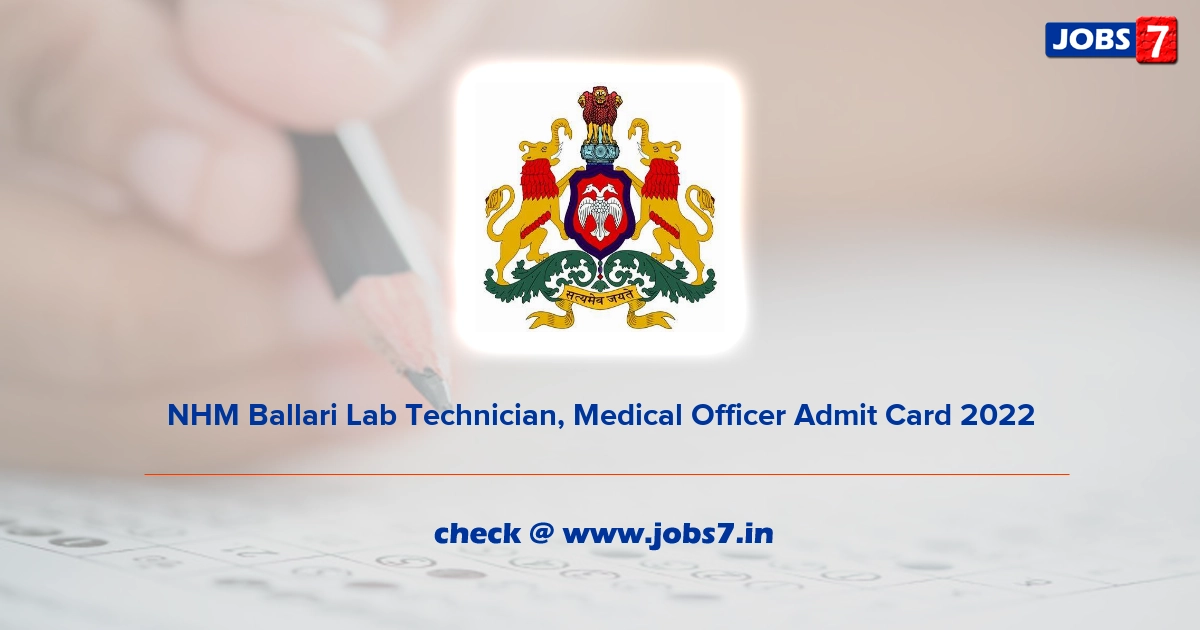 NHM Ballari Lab Technician, Medical Officer Admit Card 2022, Exam Date @ ballari.nic.in