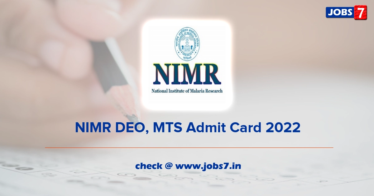 NIMR DEO, MTS Admit Card 2022, Exam Date @ nimr.org.in